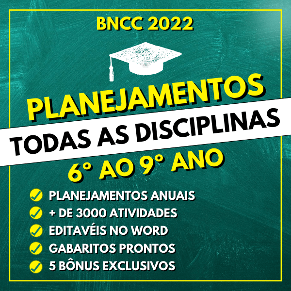Planejamentos do 6º ao 9º ano BNCC 2022